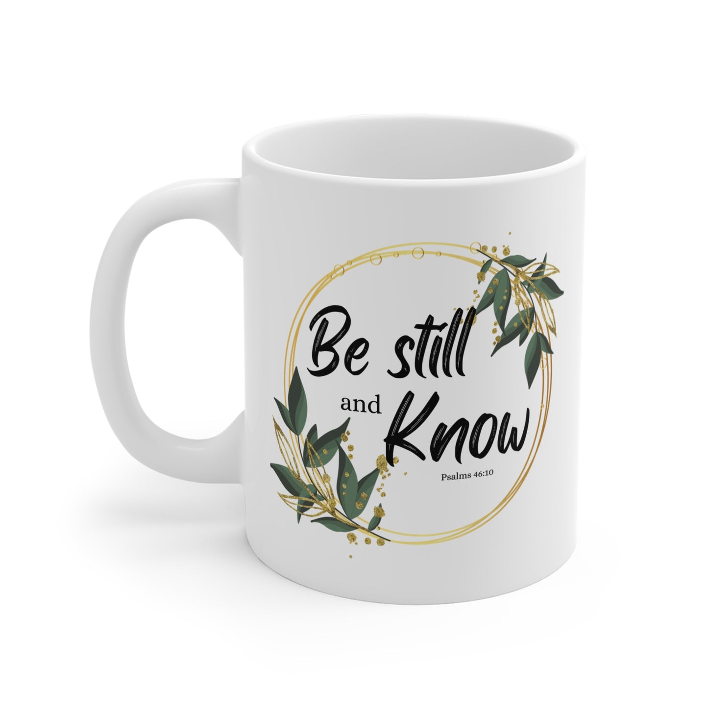 Be Still and Know Mug 11oz