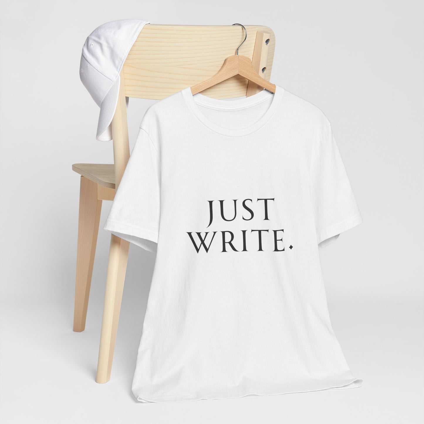 Just Write Unisex Tee - Shirt Pushing You to Just Write